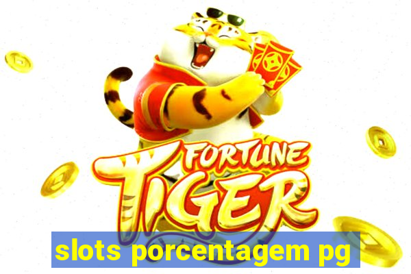 slots porcentagem pg